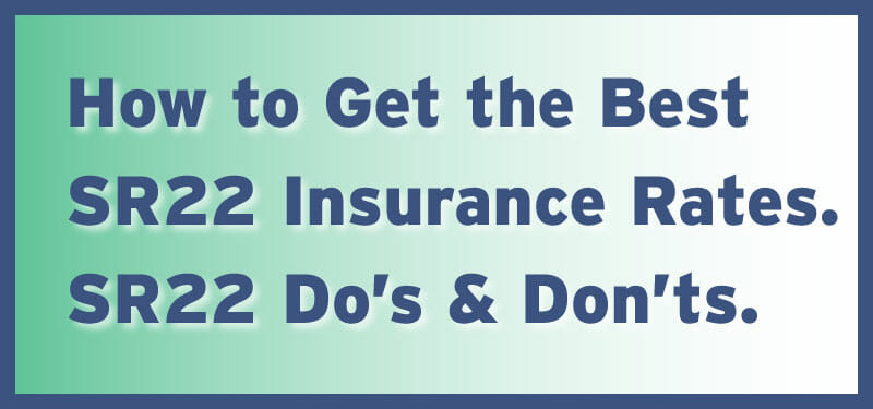 How to Get the Best SR22 Insurance Rates