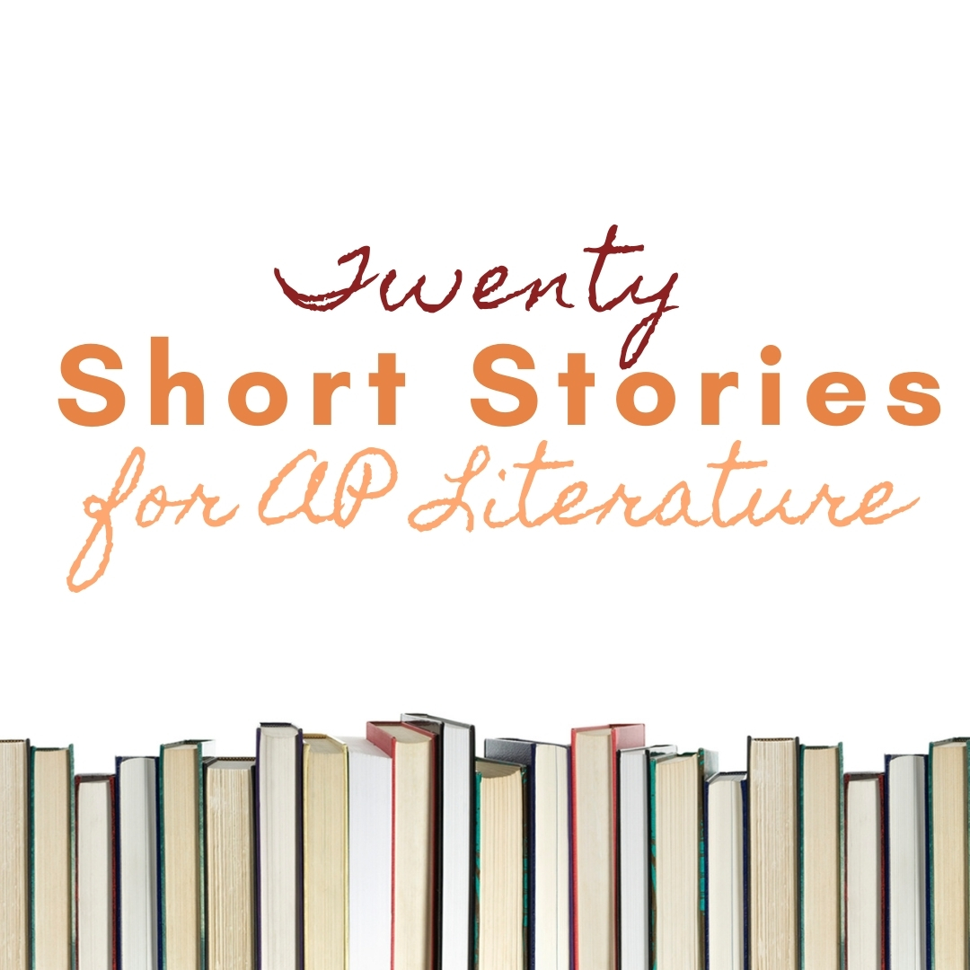 20 Short Short Stories for AP Lit McLaughlin Teaches English