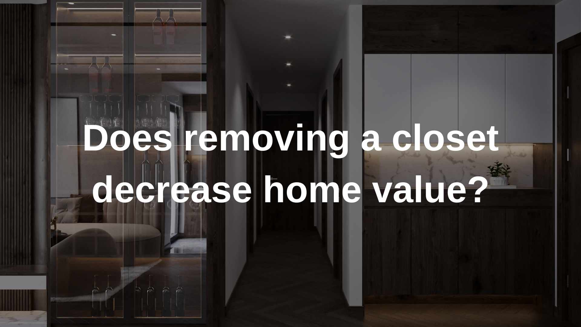 Does removing a closet decrease home value? McLean Closet Design