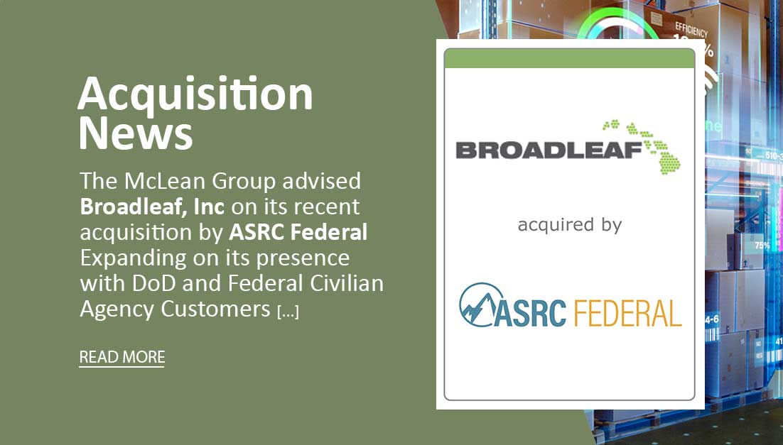 McLean Advised Broadleaf, Inc on Acquisition by ASRC Federal The