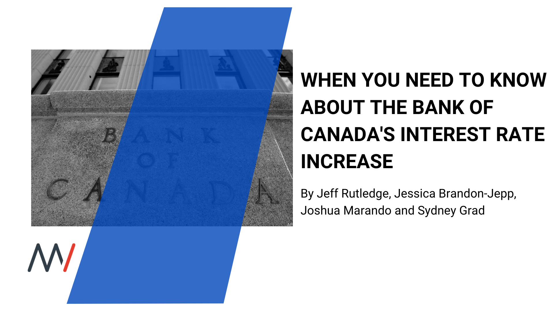 When You Need To Know About The Bank of Canada’s Interest Rate Increase