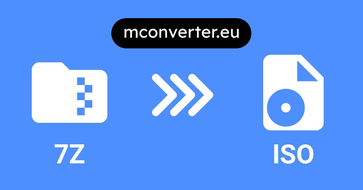 7Z to ISO Converter Free, Secure, Online MConverter 🆓