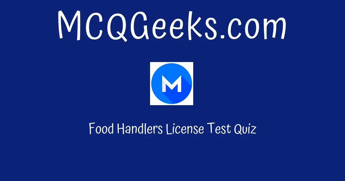 Food Handlers License Test Quiz