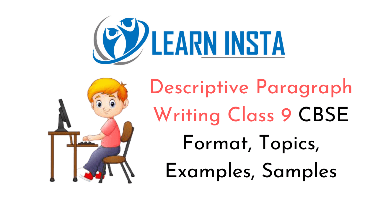 Descriptive Paragraph Writing Class 9 CBSE Format, Topics, Examples