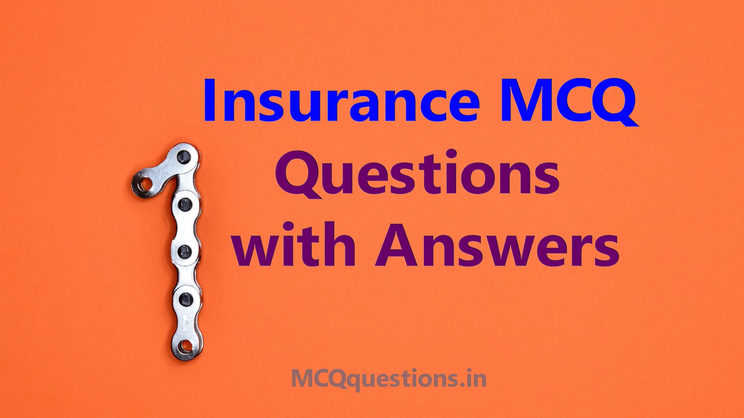 Insurance MCQ Questions with Answers MCQ Questions