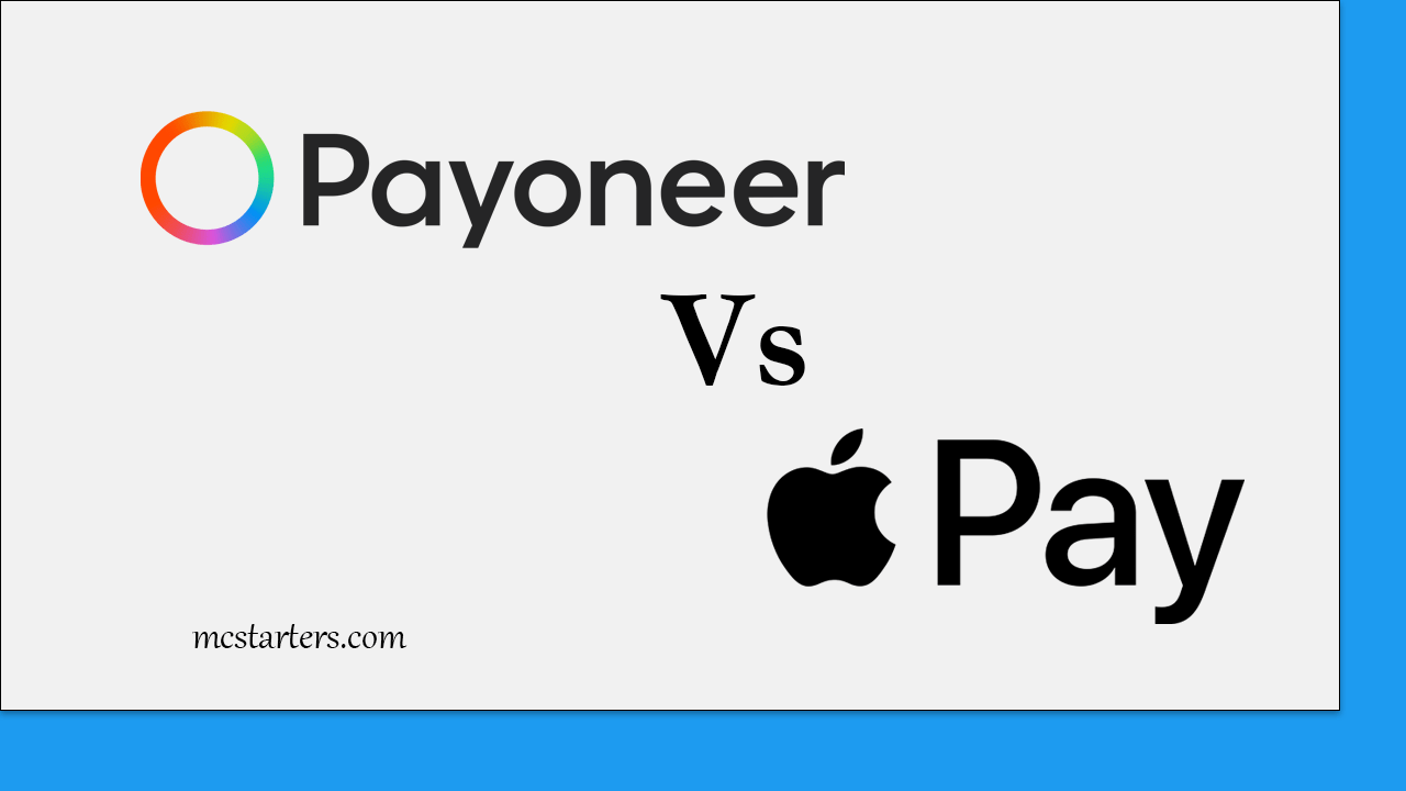 Payoneer Vs ApplePay MC Starters Blog