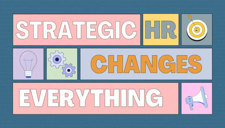 Strategic HR Changes Everything