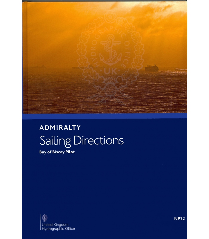 Admiralty Sailing Directions NP 22 Bay of Biscay Pilot, 15th Edition 2024