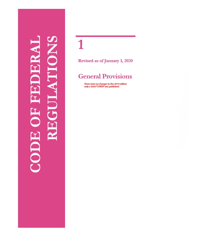 CFR Title 1Code of Federal Regulations Title 1 General Provisions