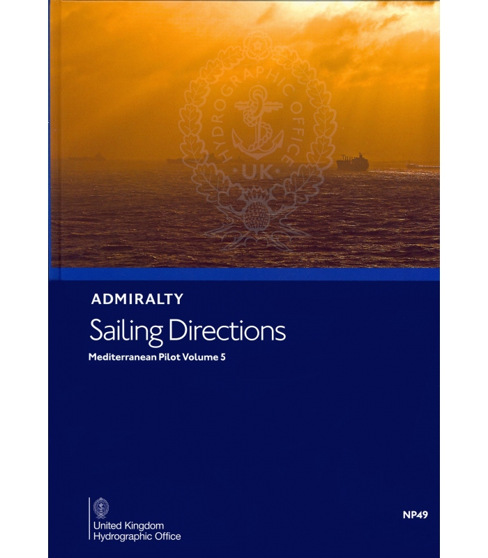 Admiralty Sailing Directions NP49 Mediterranean Pilot, Vol. V, 15th