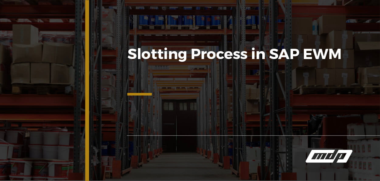 Slotting Process in SAP EWM MDP Group