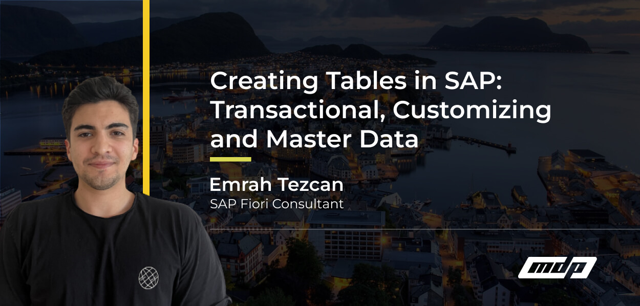 Creating Tables in SAP Transactional, Customizing and Master Data