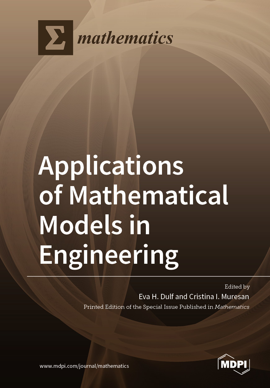 Applications of Mathematical Models in Engineering MDPI Books