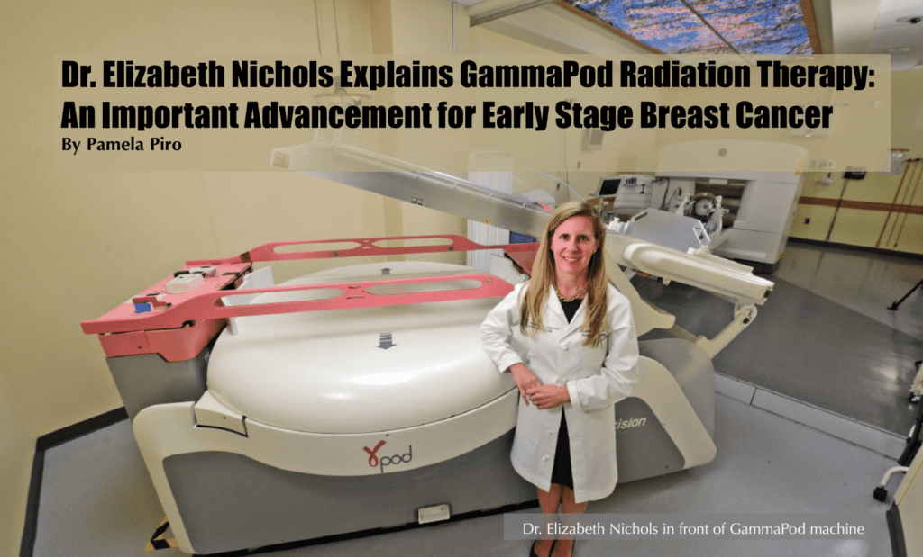 Dr. Elizabeth Nichols Explains GammaPod Radiation Therapy An Important