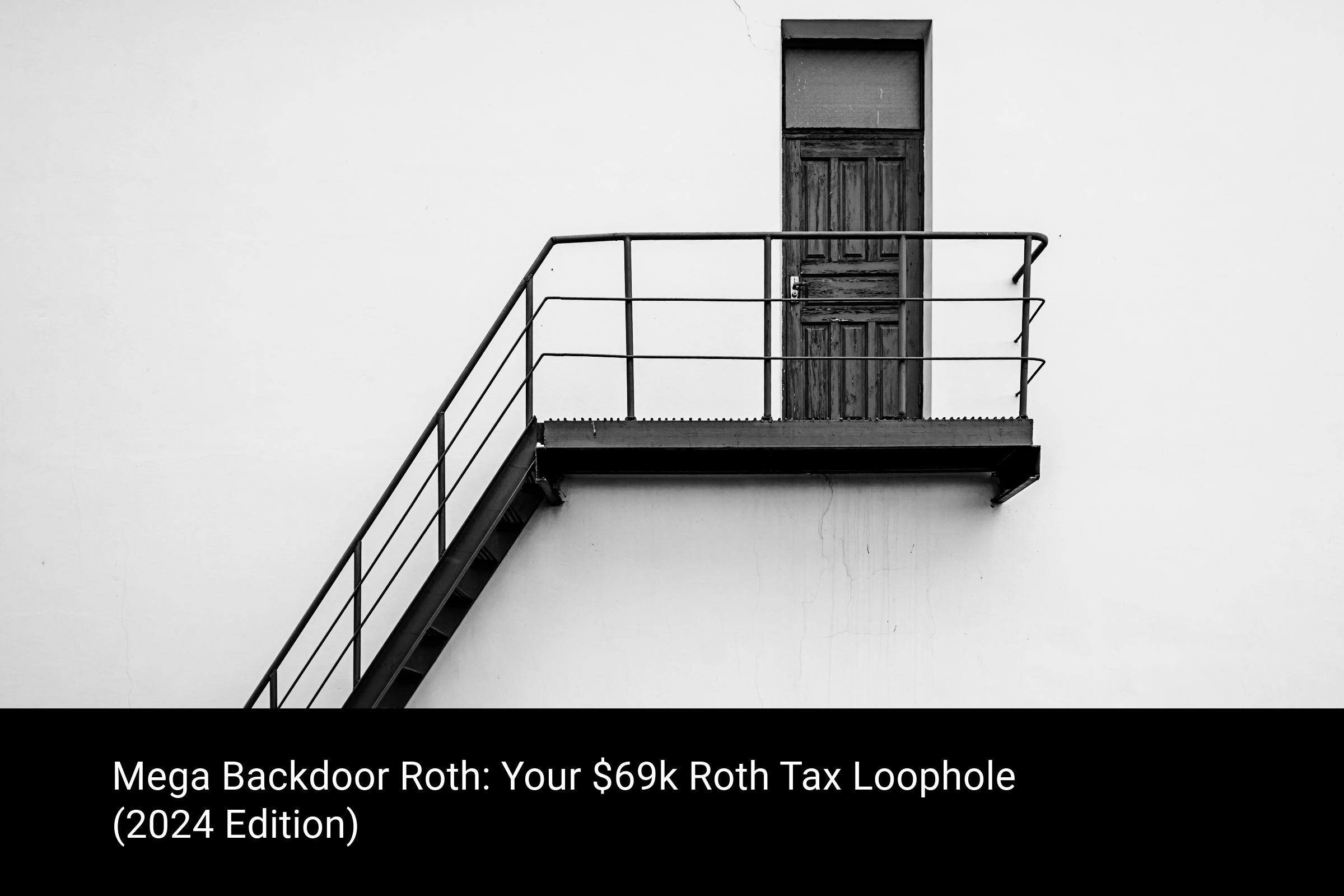 Mega Backdoor Roth Your 66k Roth Tax Loophole MDRN Wealth