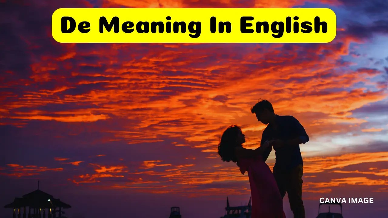 De Meaning In English A Word Full of Love