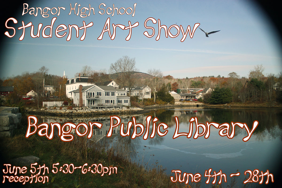 Bangor High School Art Show me arts ed