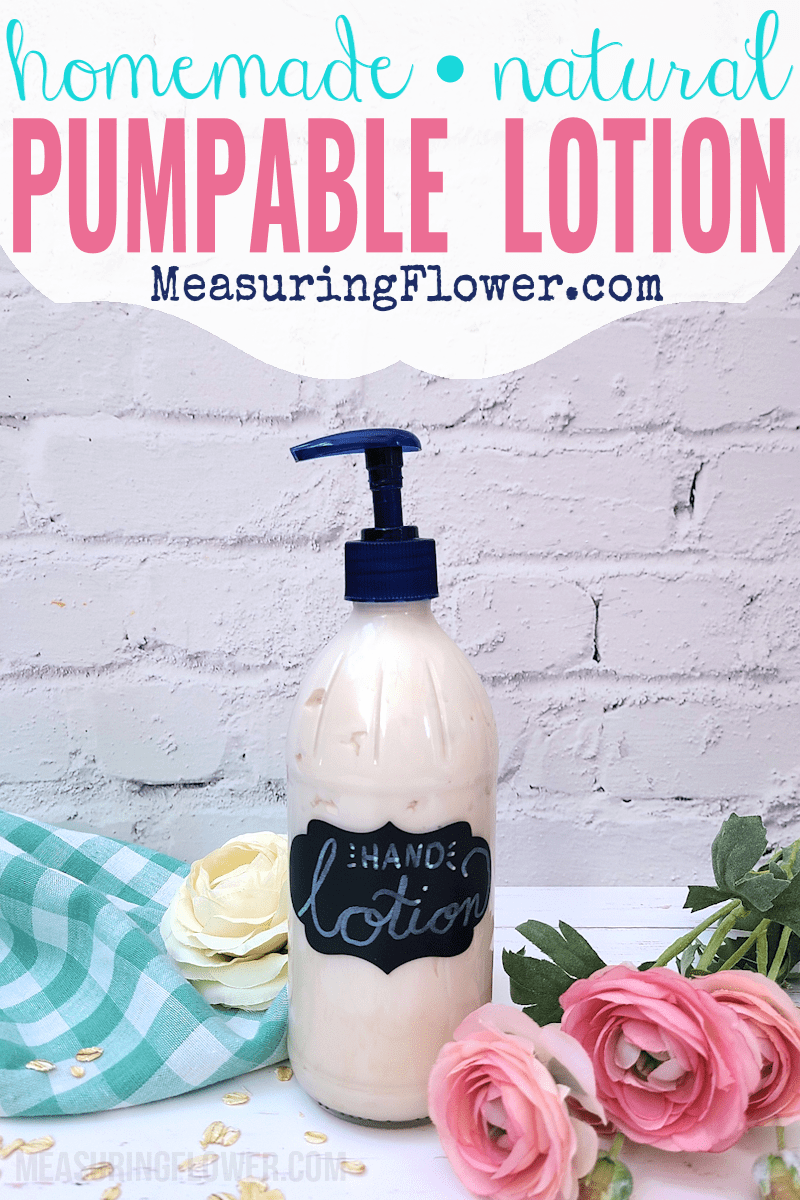 Pumpable Lotion (Homemade & All Natural)