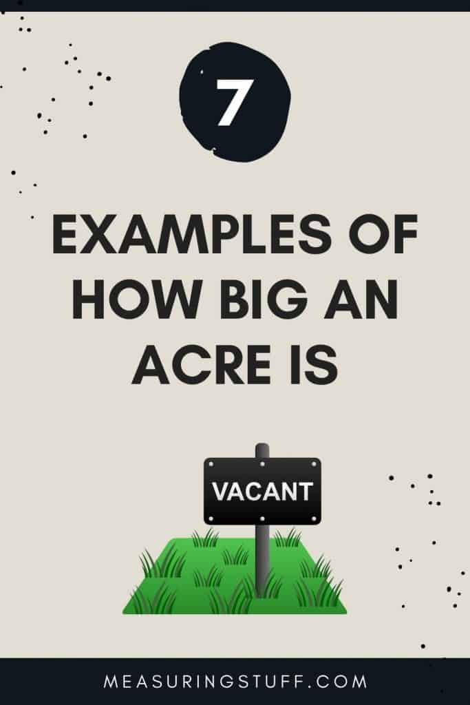 7 Examples Of How Big An Acre Is (With Visuals) Measuring Stuff