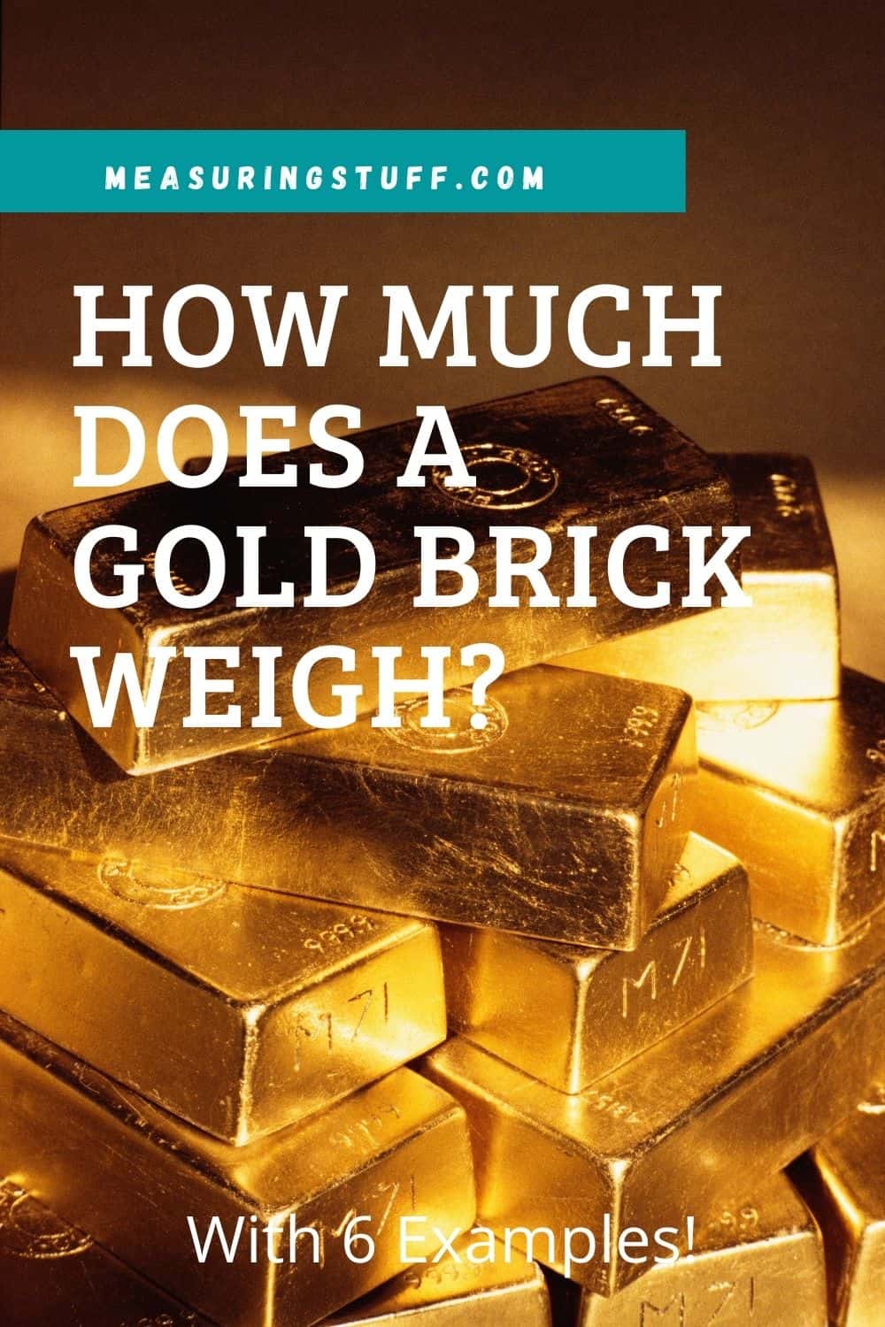 How Much Does A Gold Brick Weigh? Measuring Stuff