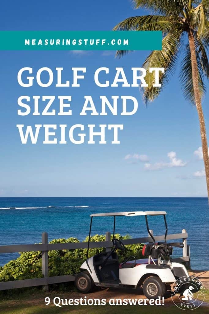Golf Cart Size And Weight (9 Questions Answered) Measuring Stuff