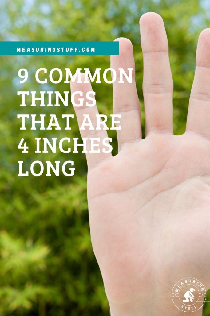 9 Common Things That Are 4 Inches Long Measuring Stuff