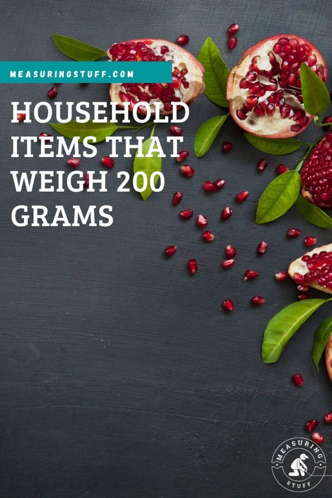 Household Items That Weigh 200 Grams Measuring Stuff