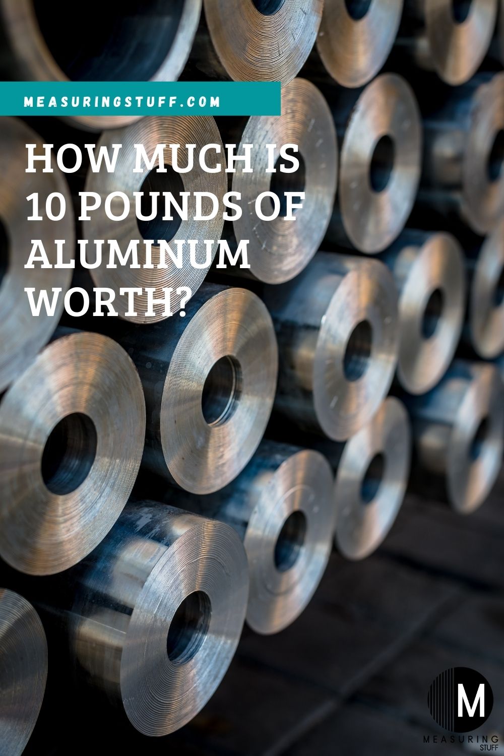 How Much Is 10 Pounds Of Aluminum Worth? Measuring Stuff