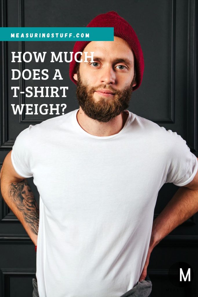How Much Does A TShirt Weigh? Measuring Stuff