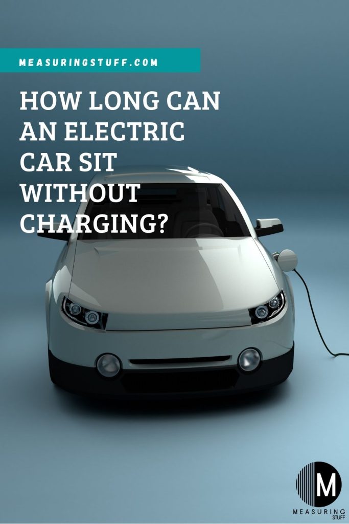 How Long Can An Electric Car Sit Without Charging? Measuring Stuff