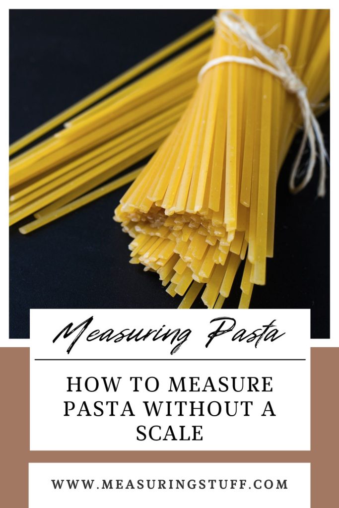 How To Measure Pasta Without A Scale Measuring Stuff