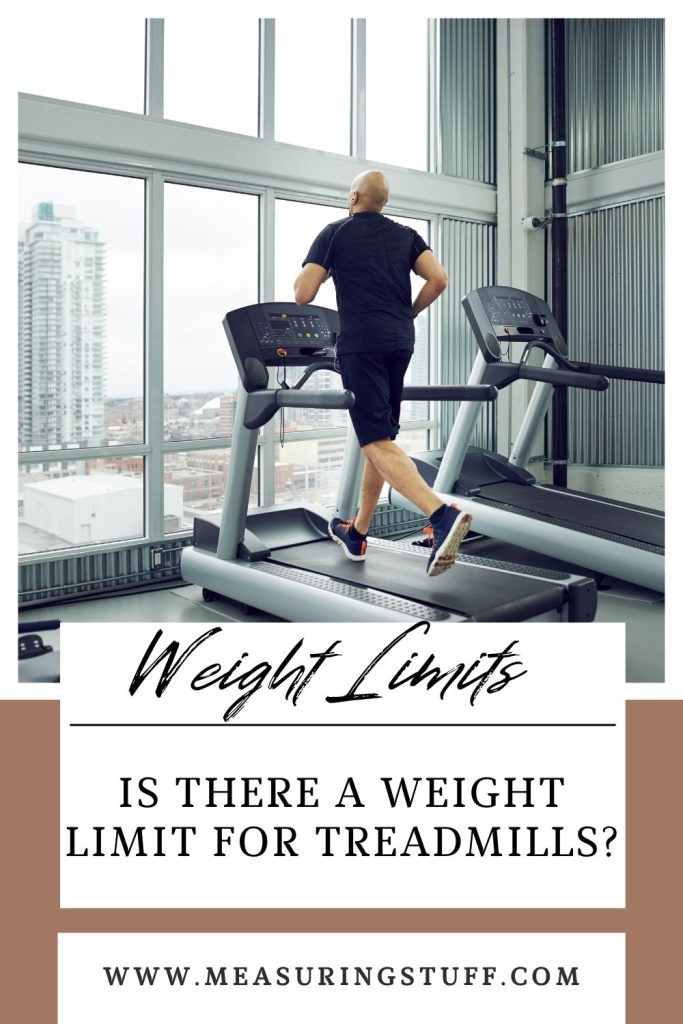 Is There A Weight Limit For Treadmills? Measuring Stuff
