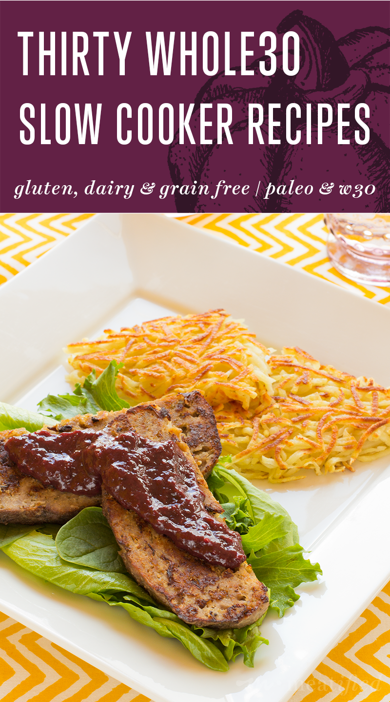 Thirty Whole 30 Slow Cooker Recipes meatified