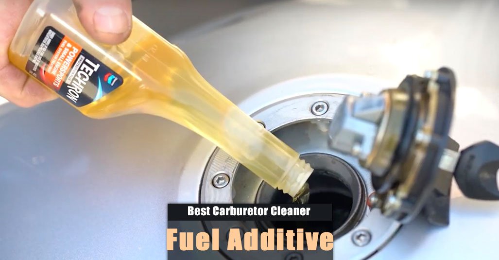 Best Carburetor Cleaner Fuel Additive in 2021 Reviews and Guide