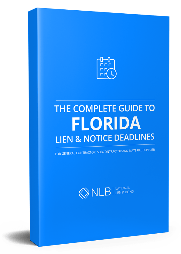 Download the Complete Guide to Florida Lien & Notice Deadlines