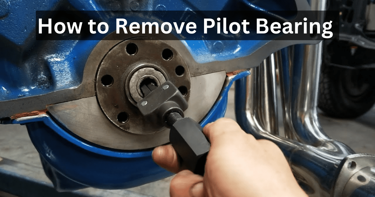 Solving Pilot Bearing Problems Symptoms, Removal, and Fixes Mechanic