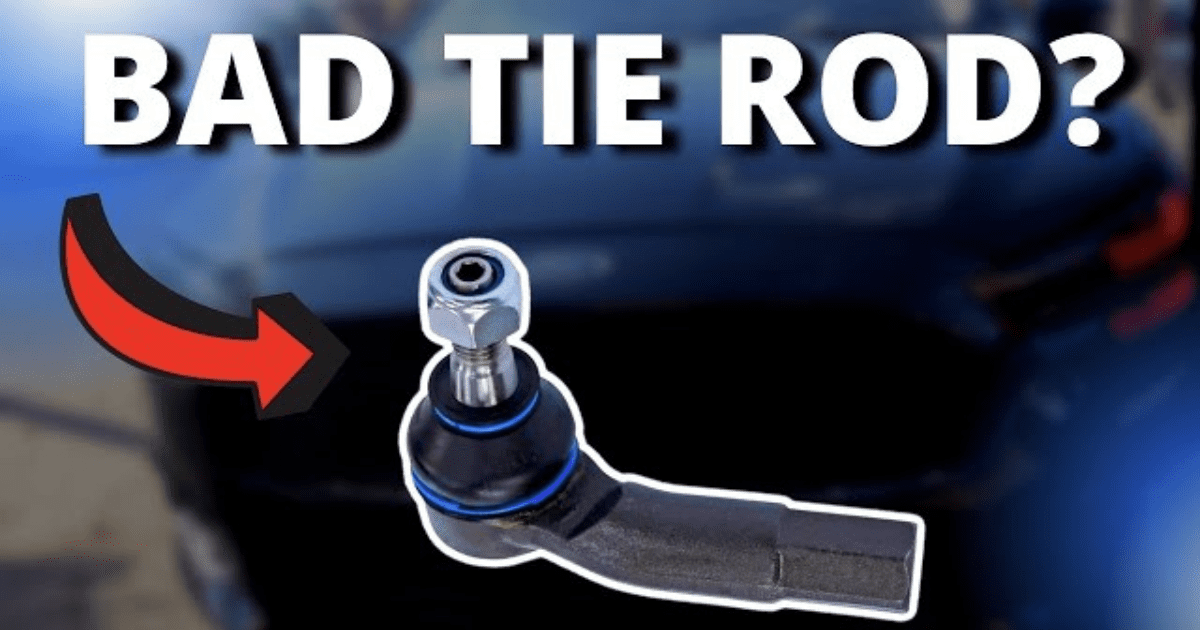 5 Red Flags Symptoms of Worn Tie Rod Ends Mechanic Times