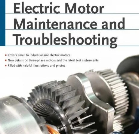 Electric Motor Maintenance and Troubleshooting - Mechanical Engineering