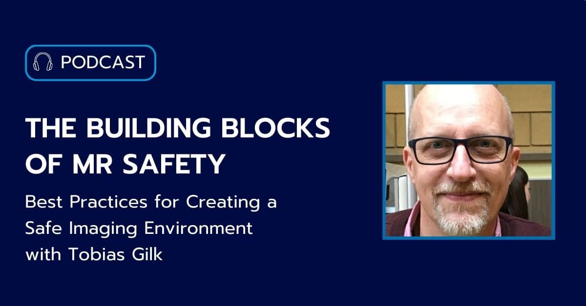 The Building Blocks of MR Safety Best Practices for Creating a Safe