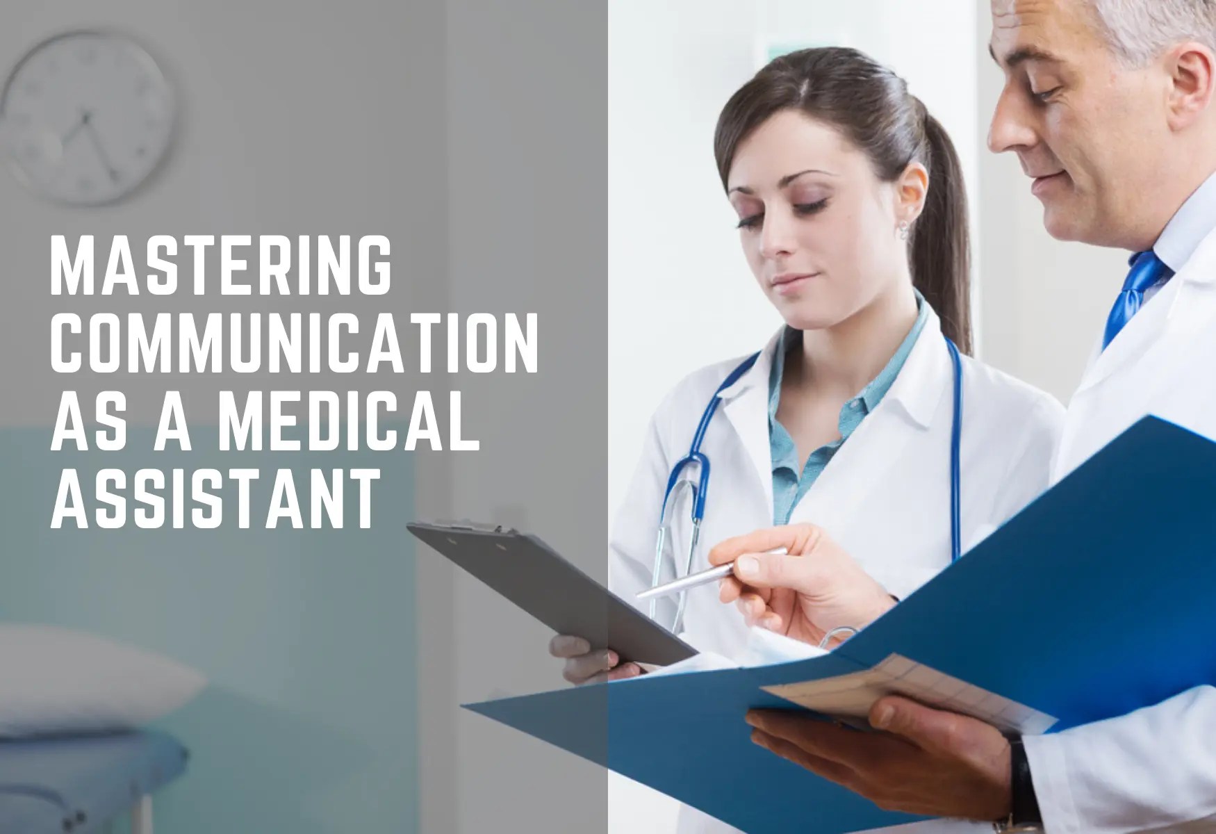 The Importance of Communication Skills for Medical Assistants
