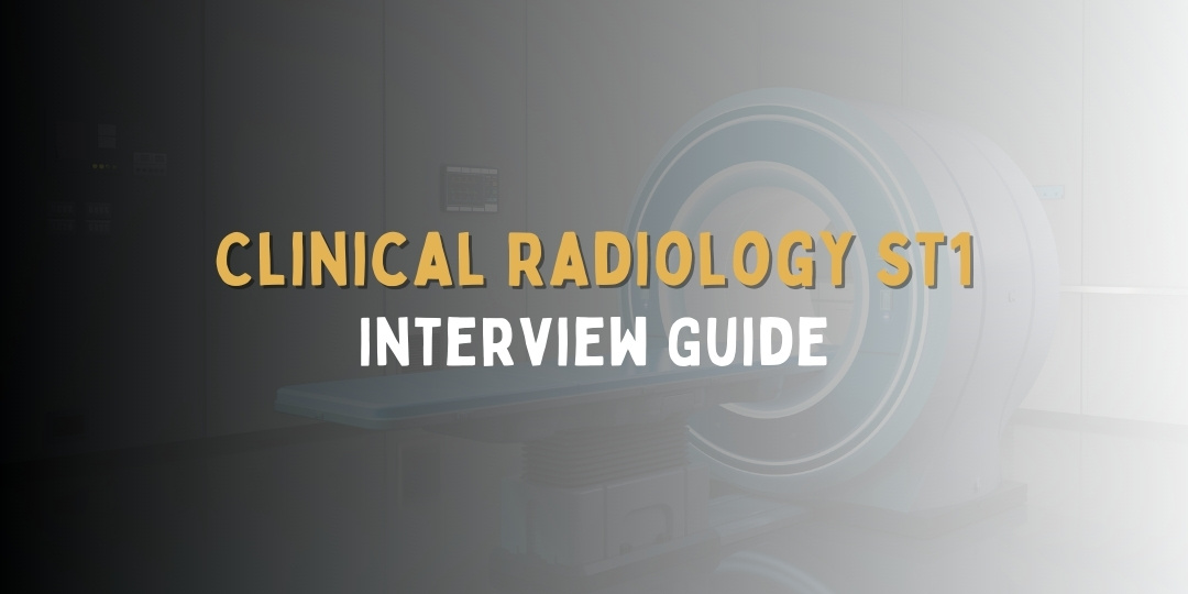Clinical Radiology ST1 Interview Guide 2024 MedCourse