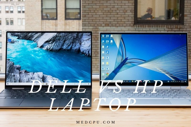 Dell vs HP Laptop What is the Best Laptop Brand? 2022