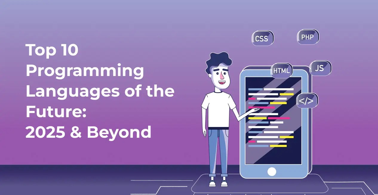 Top 10 Programming Languages of the Future 2025 & Beyond