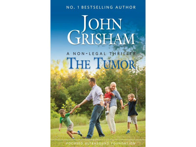 New John Grisham Book 'The Tumor' Promotes Focused Ultrasound Medical