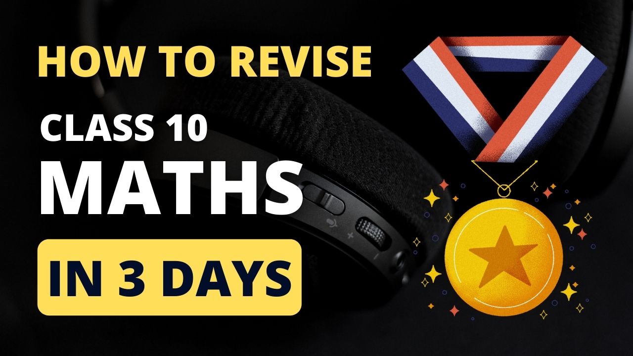 How to Revise CBSE Class 10 Maths in 3 Days myCBSEguide