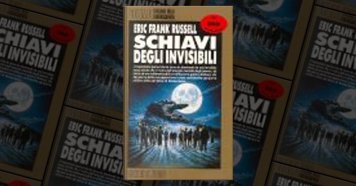Schiavi degli invisibili by Eric F. Russell, Nord, Hardcover Anobii