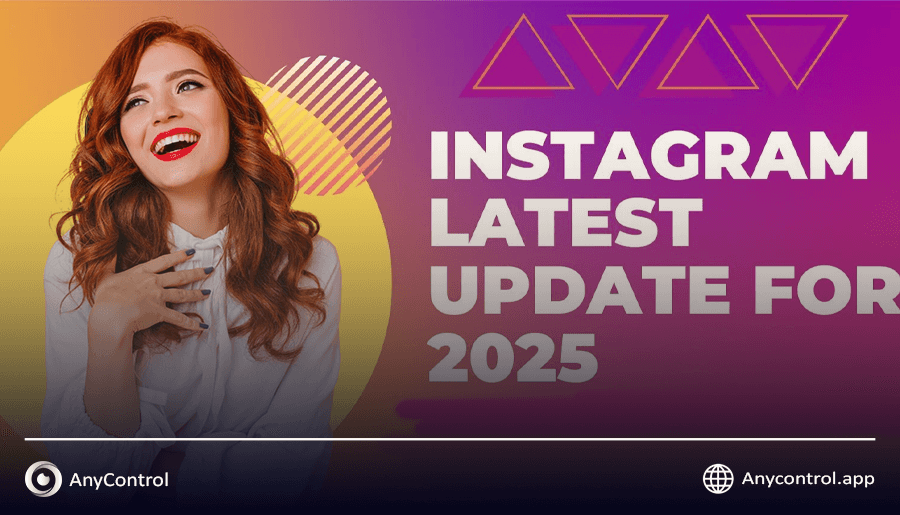 Instagram New Features 2025 Why Everyone’s Talking About This AnyControl