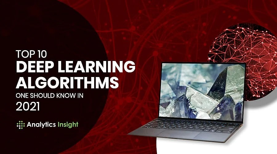 Top 10 Deep Learning Algorithms One Should Know in 2021