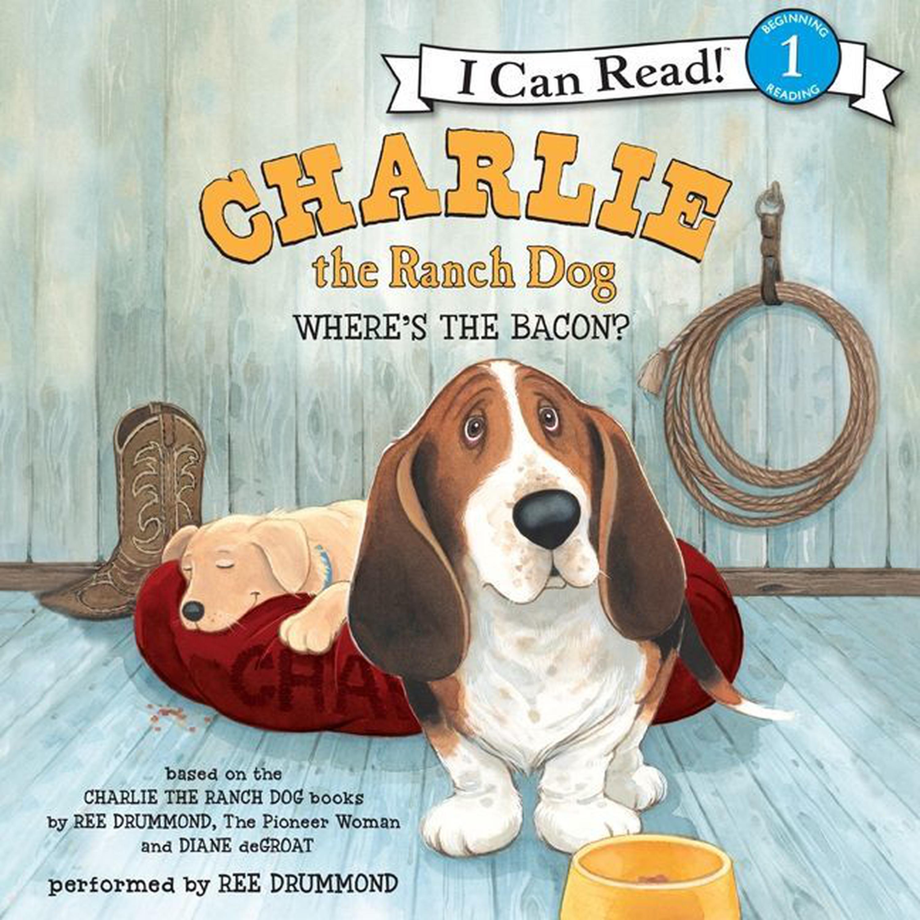 Charlie the Ranch Dog Where's the Bacon? Audiobook Listen Instantly!