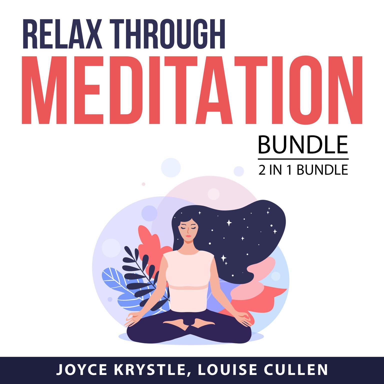 Relax Through Meditation Bundle, 2 in 1 Bundle Practical Meditation